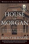 Cover of 'The House of Morgan' by Ron Chernow