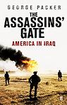 Cover of 'The Assassins’ Gate: America In Iraq' by George Packer