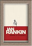 Cover of 'Knots and Crosses: An Inspector Rebus Novel' by Ian Rankin
