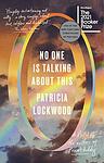 Cover of 'No One Is Talking About This' by Patricia Lockwood
