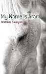Cover of 'My Name Is Aram' by William Saroyan