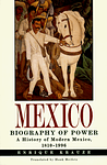 Cover of 'Mexico: Biography of Power' by Enrique Krauze