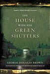 Cover of 'House With The Green Shutters' by George Douglas Brown
