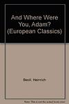 Cover of 'And where Were You, Adam?' by Heinrich Böll