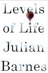 Cover of 'Levels of Life' by Julian Barnes