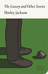 Cover of 'The Lottery and Other Stories' by Shirley Jackson