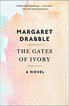 Cover of 'The Gates Of Ivory' by Margaret Drabble