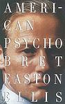 Cover of 'American Psycho' by Bret Easton Ellis