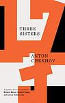 Cover of 'Three Sisters' by Anton Chekhov