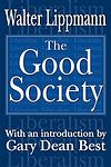 Cover of 'The Good Society' by Walter Lippmann