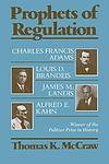 Cover of 'Prophets of Regulation' by Thomas K. McCraw
