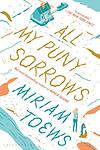 Cover of 'All My Puny Sorrows' by Miriam Toews