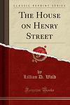 Cover of 'The House on Henry Street' by Lillian D. Wald
