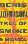 Cover of 'Tree of Smoke' by Denis Johnson