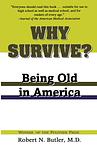 Cover of 'Why Survive? Being Old in America' by Robert Neil Butler