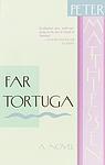 Cover of 'Far Tortuga' by Peter Matthiessen