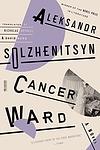 Cover of 'Cancer Ward' by Aleksandr Solzhenitsyn
