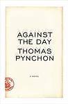 Cover of 'Against the Day' by Thomas Pynchon