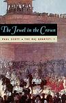 Cover of 'The Jewel In The Crown' by Paul Scott