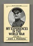 Cover of 'My Experiences in the World War' by John J. Pershing