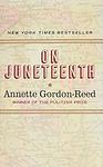 Cover of 'On Juneteenth' by Annette Gordon-Reed