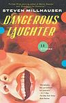 Cover of 'Dangerous Laughter' by Steven Millhauser