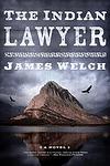 Cover of 'The Indian Lawyer' by James Welch