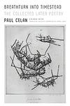 Cover of 'Memory Rose Into Threshold Speech: The Collected Earlier Poetry' by Paul Celan
