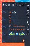 Cover of 'You Bright and Risen Angels' by William T. Vollmann