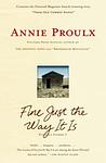 Cover of 'Fine Just the Way It Is' by Annie Proulx