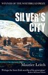 Cover of 'Silver City' by Maurice Leitch