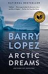 Cover of 'Arctic Dreams' by Barry Lopez
