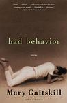 Cover of 'Bad Behavior: Stories' by Mary Gaitskill
