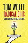Cover of 'Radical Chic and Mau-Mauing the Flak Catchers' by Tom Wolfe