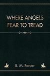 Cover of 'Where Angels Fear to Tread' by E. M. Forster