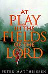 Cover of 'At Play in the Fields of the Lord' by Peter Matthiessen