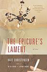 Cover of 'The Epicure's Lament' by Kate Christensen