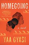 Cover of 'Homegoing' by Yaa Gyasi