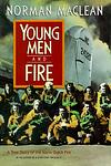 Cover of 'Young Men and Fire' by Norman Maclean