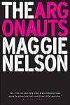 Cover of 'The Argonauts' by Maggie Nelson
