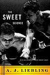 Cover of 'The Sweet Science' by A. J. Liebling