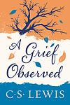 Cover of 'Grief Observed' by C. S. Lewis