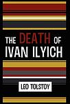 Cover of 'The Death of Ivan Ilyich' by Leo Tolstoy