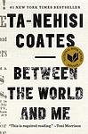 Cover of 'Between the World and Me' by Ta-Nehisi Coates