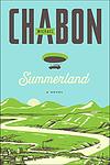 Cover of 'Summerland' by Michael Chabon
