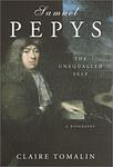 Cover of 'Samuel Pepys: The Unequalled Self' by Claire Tomalin
