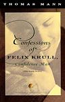 Cover of 'Confessions Of Felix Krull, Confidence Man' by Thomas Mann