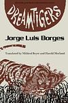 Cover of 'Dreamtigers' by Jorge Luis Borges