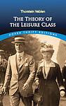 Cover of 'The Theory of the Leisure Class' by Thorstein Veblen