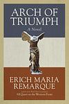 Cover of 'Arch Of Triumph' by Erich Maria Remarque